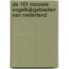 De 101 mooiste vogelkijkgebieden van Nederland by Ger Meesters