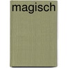 Magisch by Eva Moraal