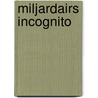 Miljardairs incognito by Rachael Thomas
