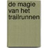 De magie van het trailrunnen