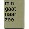 min gaat naar zee by Lida Dijkstra