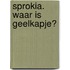 Sprokia. Waar is Geelkapje?