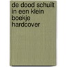 De dood schuilt in een klein boekje HARDCOVER by Bart Vanhee