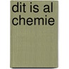 Dit is Al Chemie by Gerrit van Rijn