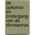 De opkomst en ondergang van de dinosaurus