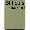 24 hours to live bd door Brian Smrz