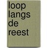 Loop langs de Reest door Bertus Boivin