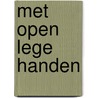 Met open lege handen door Assia Bert