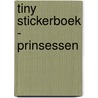 Tiny stickerboek - Prinsessen by Gijs Haag