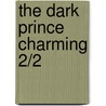 The dark prince charming 2/2 by Enrico Marini