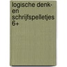 Logische denk- en schrijfspelletjes 6+ door Onbekend