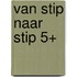 Van stip naar stip 5+