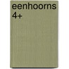 Eenhoorns 4+ door Onbekend