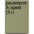Peuterpret: Ik speel (2+)