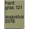 Hard gras 121 - augustus 2018 door Tijdschrift Hard Gras