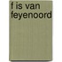 F is van Feyenoord