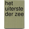 Het uiterste der zee by Pauline Broekema