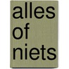 Alles of niets by Jennifer Probst