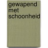 Gewapend met schoonheid door Onbekend