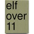 Elf over 11