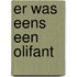 Er was eens een olifant