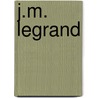 J.M. Legrand by Jean Legrand