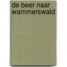 De beer naar Wammerswald door Tom Schoonooghe