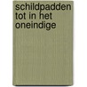 Schildpadden tot in het oneindige by John Green
