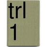 TRL 1 door A. van Kooten