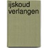 IJskoud Verlangen