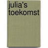 Julia's toekomst by Margaretha Muller