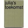 Julia's toekomst door Margaretha Muller