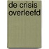 De crisis overleefd