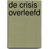 De crisis overleefd by Margaretha Muller