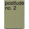 Postlude no. 2 by Hendrik de Vries