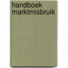 Handboek Marktmisbruik by . .