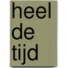 Heel de tijd door Leo Pleysier