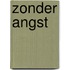 Zonder angst
