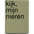 Kijk, mijn nieren