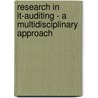 Research in IT-Auditing - A Multidisciplinary Approach door Stef Schinagl