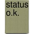 Status O.K.