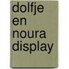 Dolfje en Noura display by Loon van Paul