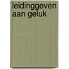 Leidinggeven aan geluk by Wim Oolbekkink