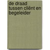 De draad tussen cliënt en begeleider by Gerrit Vignero