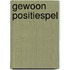 Gewoon positiespel