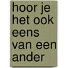 Hoor je het ook eens van een ander door Merho