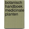 Botanisch Handboek Medicinale Planten door Monique Simmonds