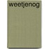 Weetjenog