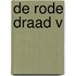 De rode draad V