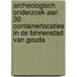 Archeologisch onderzoek aan 30 containerlocaties in de binnenstad van Gouda